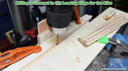 Milling a channel in the leading edges for the ribs - Airplanes and Rockets