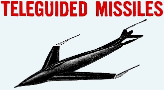 Teleguided Missiles, February 1947 Radio-Craft - Airplanes and Rockets